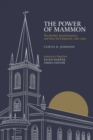 The Power of Mammon : The Market, Secularization, and New York Baptists, 1790-1922 - Book