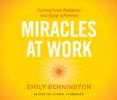 Miracles at Work : Turning Inner Guidance Into Outer Influence - Book