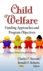 Child Welfare : Funding Approaches and Program Objectives - eBook