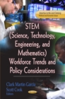 STEM (Science, Technology, Engineering and Mathematics) Workforce Trends and Policy Considerations - eBook