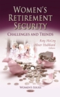 Women's Retirement Security : Challenges and Trends - eBook