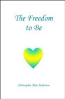 The Freedom To Be - eBook