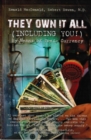 They Own It All (Including You)!: By Means of Toxic Currency - eBook