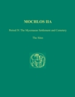 Mochlos IIA : Period IV. The Mycenaean Settlement and Cemetery: The Sites - eBook