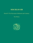 Mochlos IIB : Period IV. The Mycenaean Settlement and Cemetery: The Pottery - eBook
