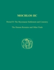 Mochlos IIC : Period IV. The Mycenaean Settlement and Cemetery: The Human Remains and Other Finds - eBook