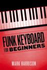 Funk Keyboard for Beginners - eBook
