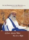 A Guru Always Takes You for a Ride : In the Presence of the Master - eBook