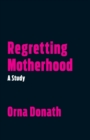 Regretting Motherhood - eBook