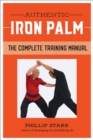 Authentic Iron Palm : The Complete Training Manual - Book