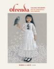 Ofrenda : Liliana Wilson's Art of Dissidence and Dreams - Book