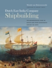 Dutch East India Company Shipbuilding : The Archaeological Study of Batavia and Other Seventeenth-Century VOC Ships - eBook
