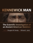 Kennewick Man : The Scientific Investigation of an Ancient American Skeleton - eBook