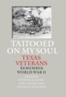 Tattooed on My Soul : Texas Veterans Remember World War II - eBook