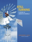 Still Turning : A History of Aermotor Windmills - eBook