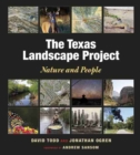 The Texas Landscape Project Nature and People - Book