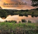 Seasons at Selah : The Legacy of Bamberger Ranch Preserve - Book