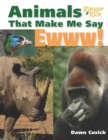 Animals That Make Me Say Ewww! (National Wildlife Federation) - Book