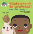 !Al bebe le encanta la gravedad! / Baby Loves Gravity! - Book
