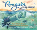 The Penguin of Ilha Grande : From Animal Rescue to Extraordinary Friendship - Book