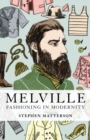 Melville: Fashioning in Modernity - eBook