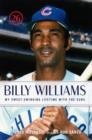 Billy Williams : My Sweet-Swinging Lifetime with the Cubs - eBook