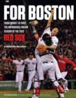 For Boston : From Worst to First, the Improbable Dream Season of the 2013 Red Sox - eBook