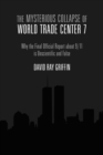 The Mysterious Collapse of World Trade Center 7 - eBook