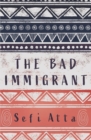 The Bad Immigrant - Book