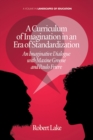 A Curriculum of Imagination in an Era of Standardization - eBook