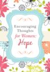 Encouraging Thoughts for Women: Hope - eBook