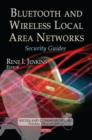 Bluetooth & Wireless Local Area Networks : Security Guides - Book