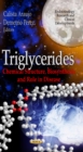 Triglycerides : Chemical Structure, Biosynthesis & Role in Disease - Book