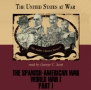 The Spanish-American War and World War I, Part 1 - eAudiobook