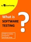 What is Software Testing? : ISTQB Foundation Companion and Study Guide - eBook