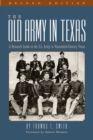 The Old Army in Texas : A Research Guide to the U.S. Army in Nineteenth Century Texas - Book