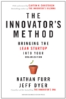 The Innovator's Method : Bringing the Lean Start-up into Your Organization - eBook