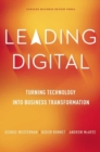Leading Digital : Turning Technology into Business Transformation - Book
