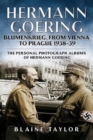 Hermann Goering : Blumenkrieg, From Vienna to Prague 1938-39 4 - Book