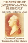 The Memoirs of Jacques Casanova de Seingalt Volume 3: The Eternal Quest - eBook