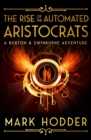 The Rise of the Automated Aristocrats - eBook