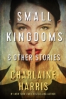 Small Kingdoms and Other Stories - Book