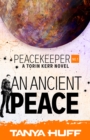 An Ancient Peace : A Torin Kerr Novel - eBook
