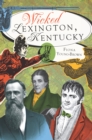 Wicked Lexington, Kentucky - eBook