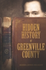 Hidden History of Greenville County - eBook