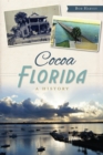 Cocoa, Florida : A History - eBook