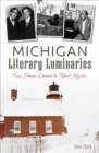 Michigan Literary Luminaries : From Elmore Leonard to Robert Hayden - eBook