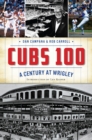 Cubs 100 : A Century at Wrigley - eBook