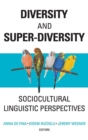 Diversity and Super-Diversity : Sociocultural Linguistic Perspectives - Book