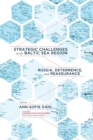 Strategic Challenges in the Baltic Sea Region : Russia, Deterrence, and Reassurance - Book